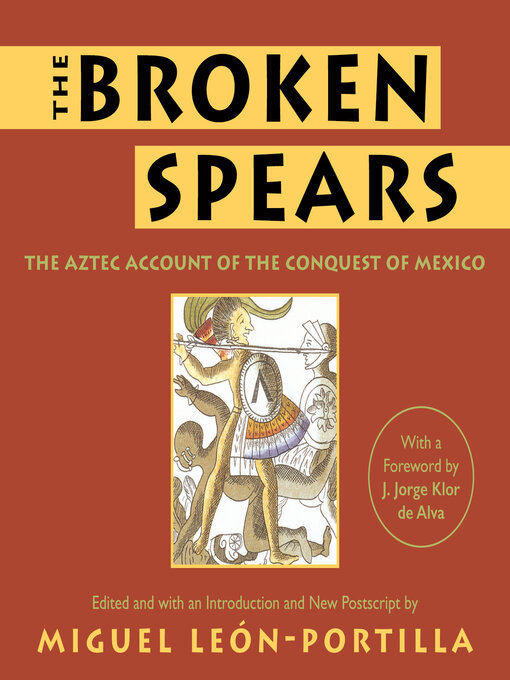 Title details for The Broken Spears by Miguel León-Portilla - Wait list